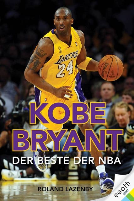 Kobe Bryant: Der Beste der NBA