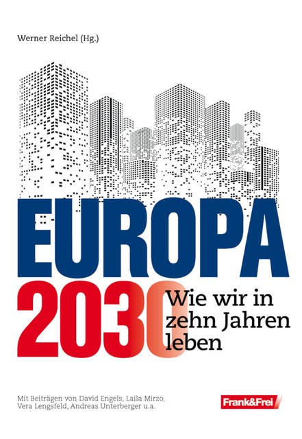 Europa 2030: Wie wir in zehn Jahren leben