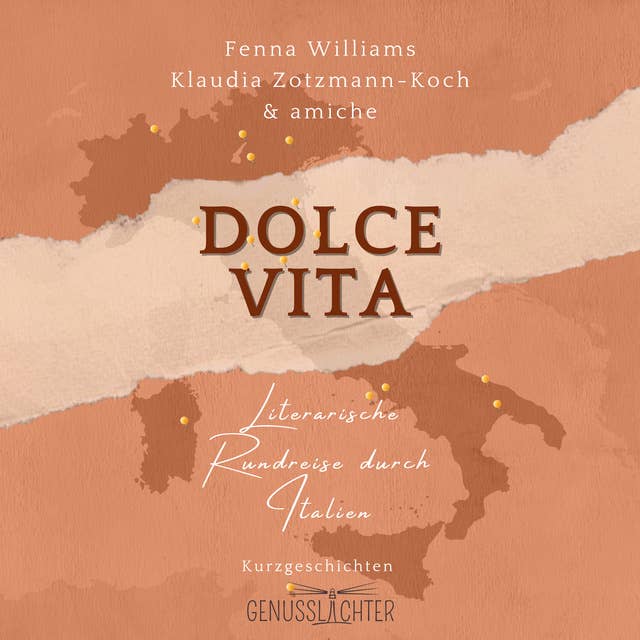 Dolce Vita: Literarische Rundreise durch Italien - Kurzgeschichten