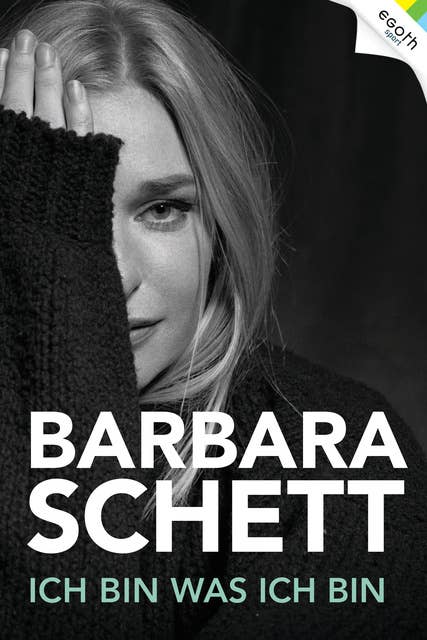Barbara Schett: Ich bin was ich bin