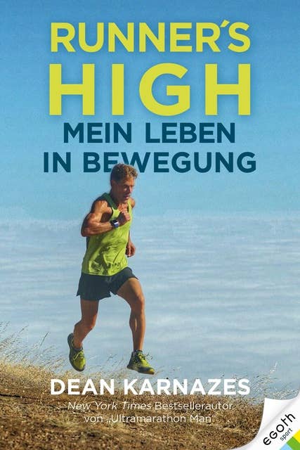 Runner's High: Mein Leben in Bewegung
