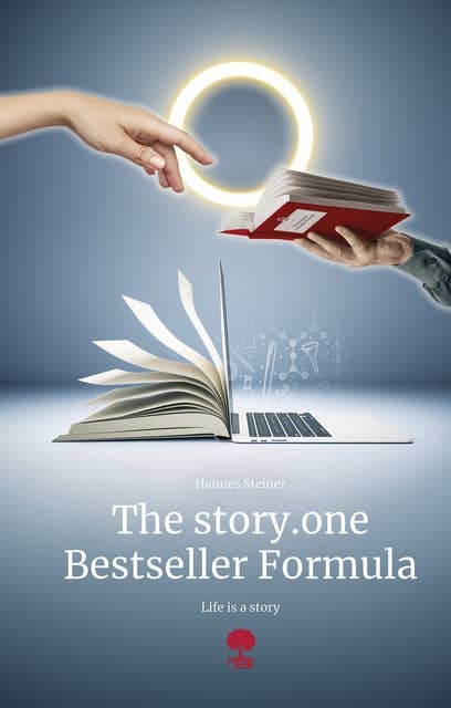 The story.one Bestseller Formula: Life is a story - story.one