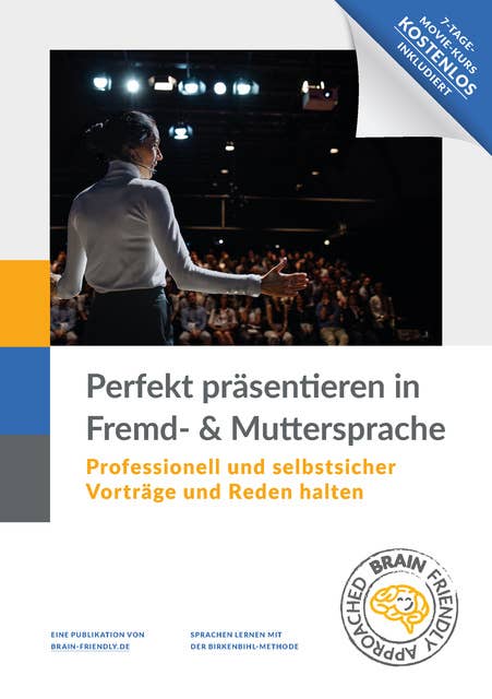 Perfekt Präsentieren in Fremd- und Muttersprache: Birkenbihl-Methode 4.0 – Business Edition