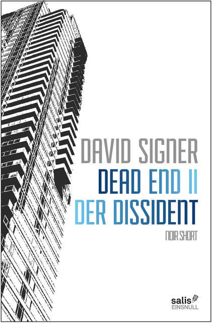 Dead End - Band 2: Der Dissident