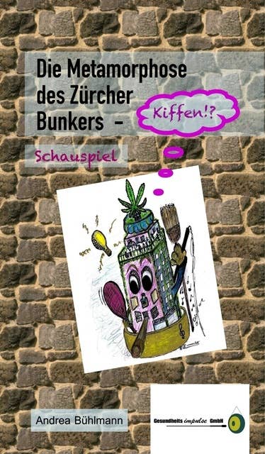 Die Metamorphose des Zürcher Bunkers - Kiffen!?: Das Bunkerphänomen: Macht, Prestige, Zucker und Peitsche