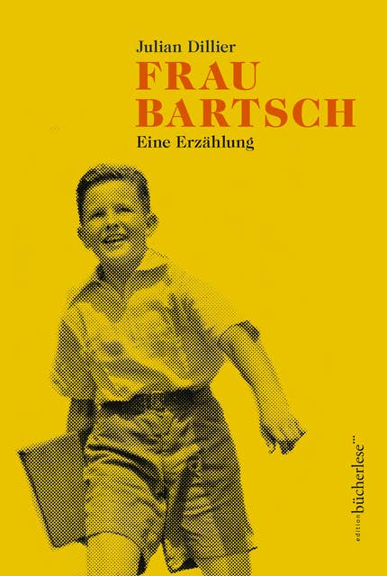 Frau Bartsch: Eine Erzählung