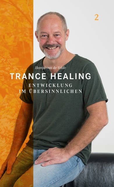 Trance Healing 2: Entwicklung im Übersinnlichen