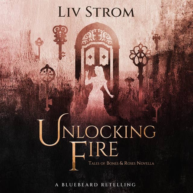 Unlocking Fire: A Bluebeard Retelling