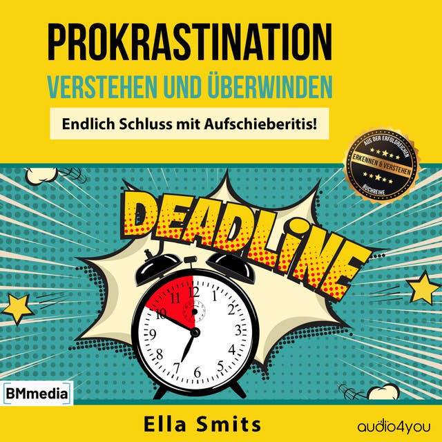 Cover for Prokrastination verstehen und überwinden: Endlich Schluss mit Aufschieberitis!