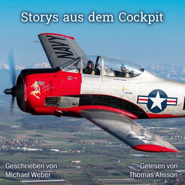 Storys aus dem Cockpit:: Michael Weber erzählt Geschichten aus 30 Jahre Fliegerleben
