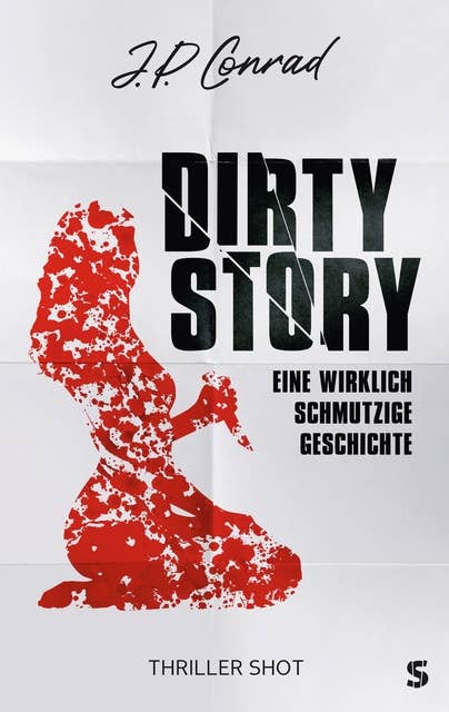 Dirty Story: Eine wirklich schmutzige Geschichte