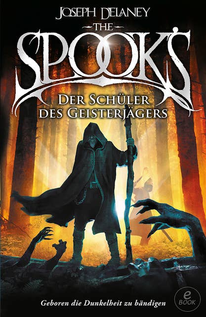 The Spook's 1: Spook. Band 1: Der Schüler des Geisterjägers. Neuauflage der erfolgreichen Spook-Jugendbuchreihe. Dark Fantasy ab 12.