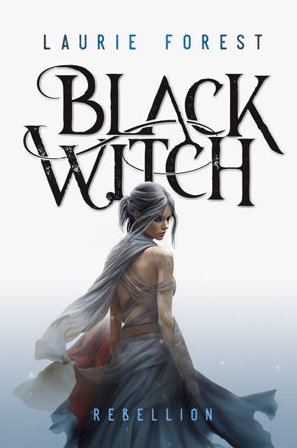 Black Witch - Rebellion: Band 3 der epischen NY Times und USA Today Bestsellerserie