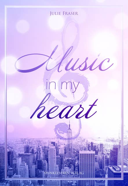 Music in my heart: Stimmungsvolle Romance mit Humor und Tiefgang