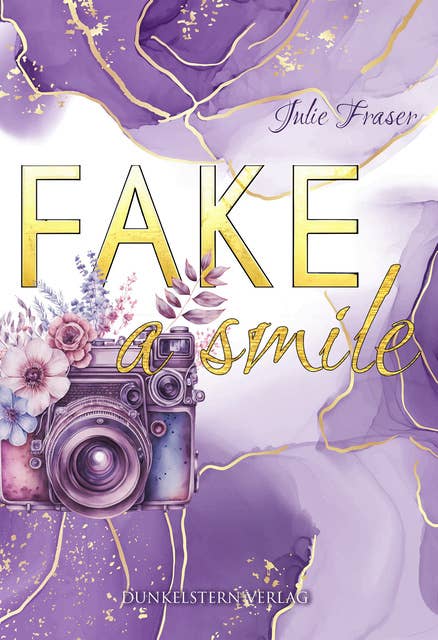 Fake a smile: Humorvolle, feministische Romance mit Tiefgang