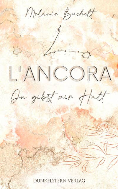L'Ancora - Du gibst mir Halt: Sommerliche New Adult Romance
