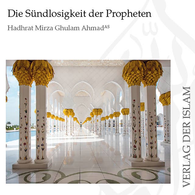 Die Sündlosigkeit der Propheten | Hadhrat Mirza Ghulam Ahmad