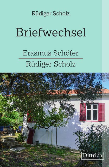 Briefwechsel Erasmus Schöfer-Rüdiger Scholz: Die publizistische Arbeitsgemeinschaft und Freundschaft zweier westdeutscher Sozialisten