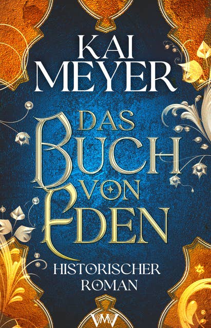 Das Buch von Eden: Historischer Roman über das Mittelalter