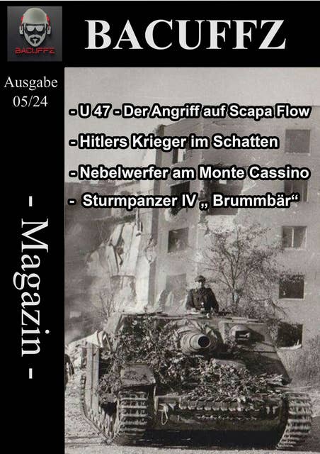 Bacuffz Magazin Ausgabe 5: Militär Magazin mit dem Schwerpunkt des 2. Weltkriegs