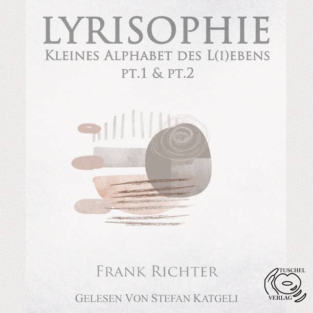 Lyrisophie: Kleines Alphabet des L(i)ebens 