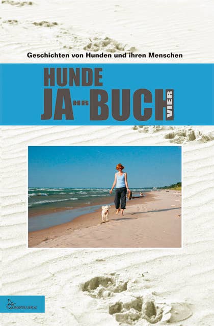 HUNDE JA-HR-BUCH VIER: Geschichten von Hunden und ihren Menschen