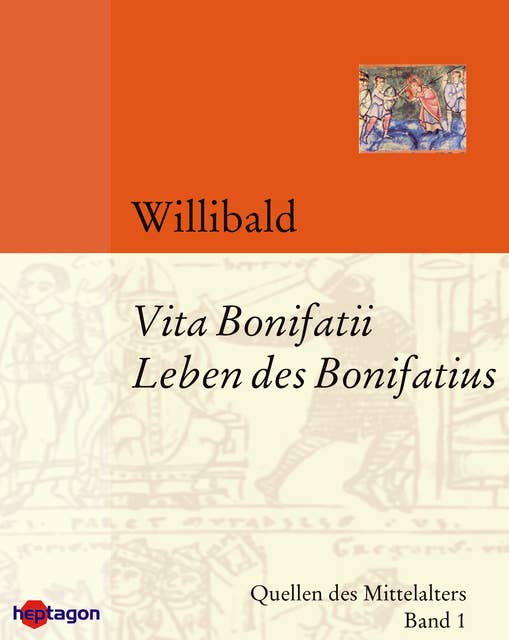 Vita Bonifatii: Leben des heiligen Bonifatius (zweisprachig)
