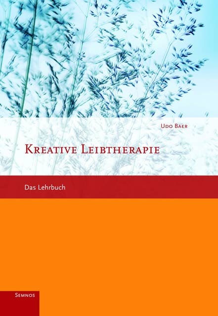 Kreative Leibtherapie: Das Lehrbuch