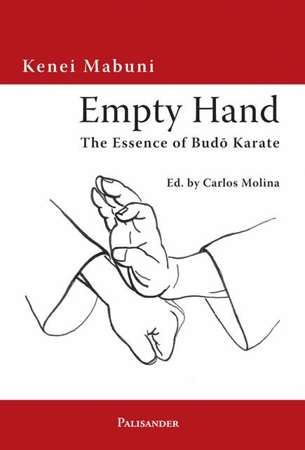 Empty Hand: The Essence of Budo Karate