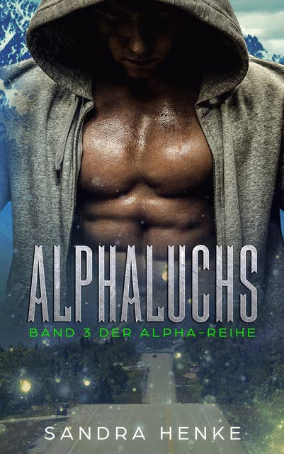 Alphaluchs (Alpha Band 3): Ein erotischer Gestaltwandler-Roman