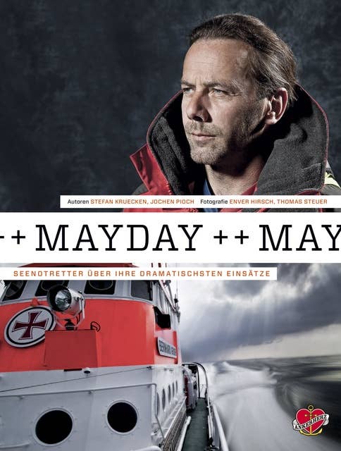 Mayday: Seenotretter über ihre dramatischsten Einsätze