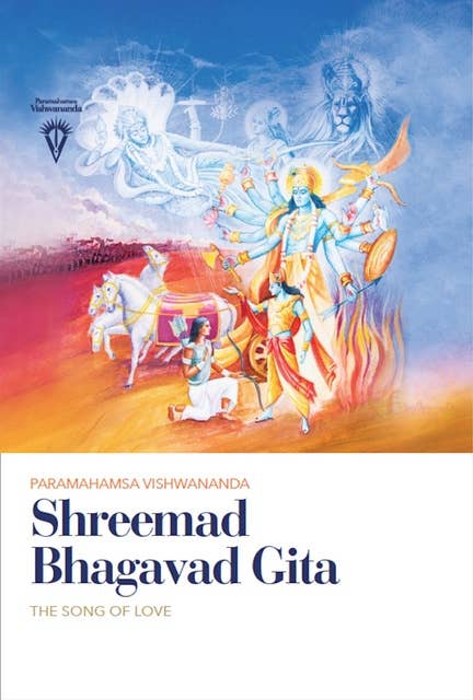Shreemad Bhagavad Gita: The Song of Love