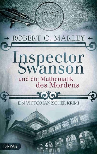 Inspector Swanson und die Mathematik des Mordens: Ein viktorianischer Krimi