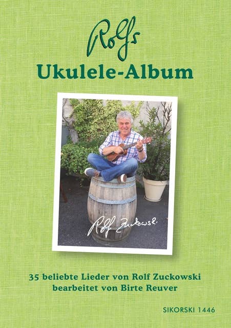 Rolfs Ukulele-Album: 35 beliebte Lieder von Rolf Zuckowski