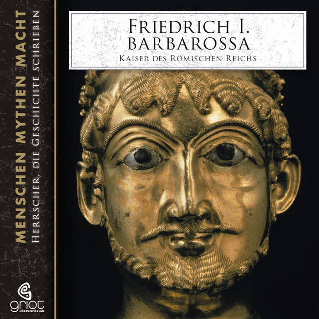 Friedrich I. Barbarossa: Kaiser des Römischen Reichs