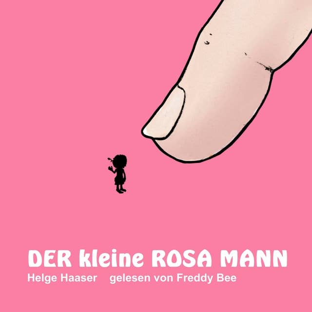 Der kleine rosa Mann: Die Lesung von Freddy Bee