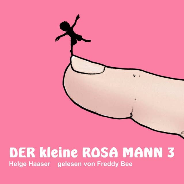 Der kleine rosa Mann 3: Die Lesung von Freddy Bee
