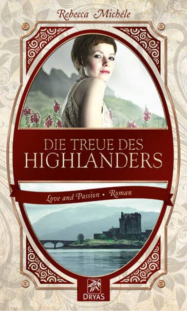 Die Treue des Highlanders: Eine Liebesgeschichte einer Zeitreisenden