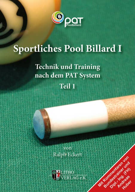 Sportliches Pool Billard I: Technik und Training nach dem PAT-System