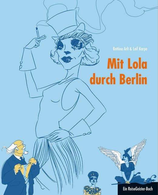Mit Lola durch Berlin: Ein ReiseGeister-Buch