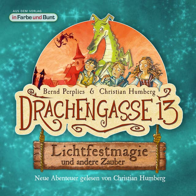 Drachengasse 13: Lichtfestmagie und andere Zauber: Neue Abenteuer gelesen von Christian Humberg