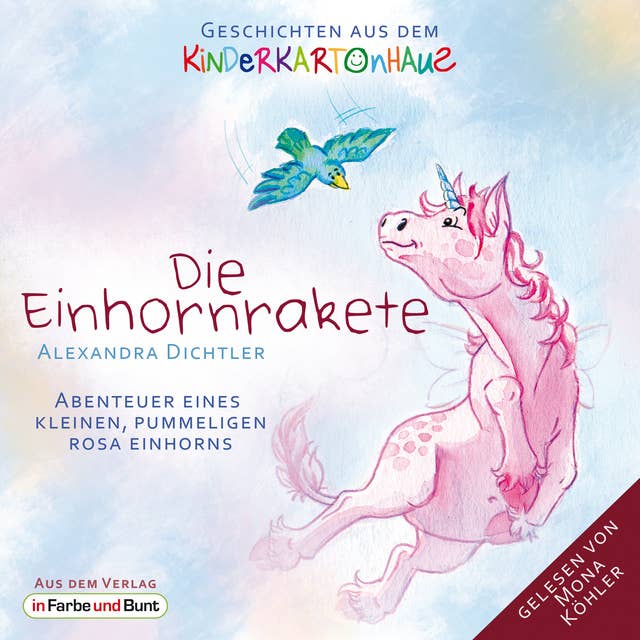 Die Einhornrakete - Abenteuer eines kleinen, pummeligen rosa Einhorns: Fantasy-Kindergeschichten als Hörbuch