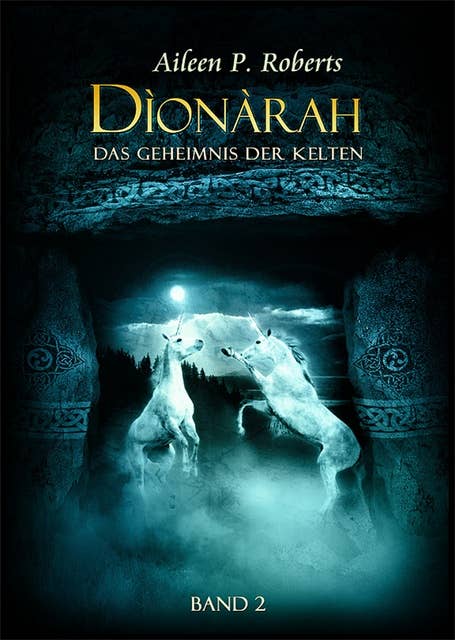 Dionarah - Das Geheimnis der Kelten: Band 2