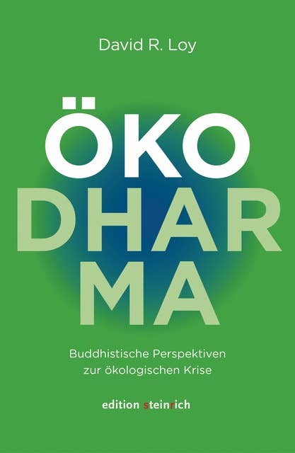 ÖkoDharma: Buddhistische Perspektiven zur ökologischen Krise