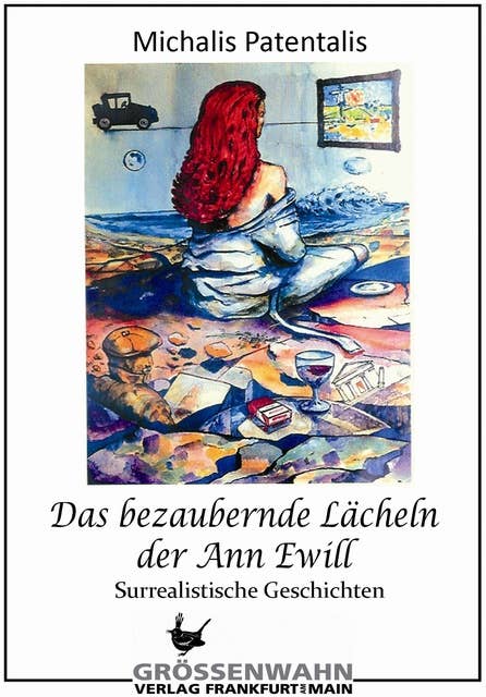 Das bezaubernde Lächeln der Ann Ewill: Surrealistische Geschichten