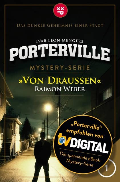 Porterville - Folge 01: Von draußen: Mystery-Serie