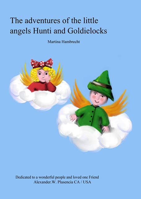 The adventures of the little angels Hunti and Goldielocks