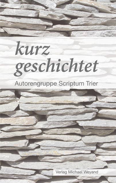 kurz geschichtet: Autorengruppe Scriptum Trier
