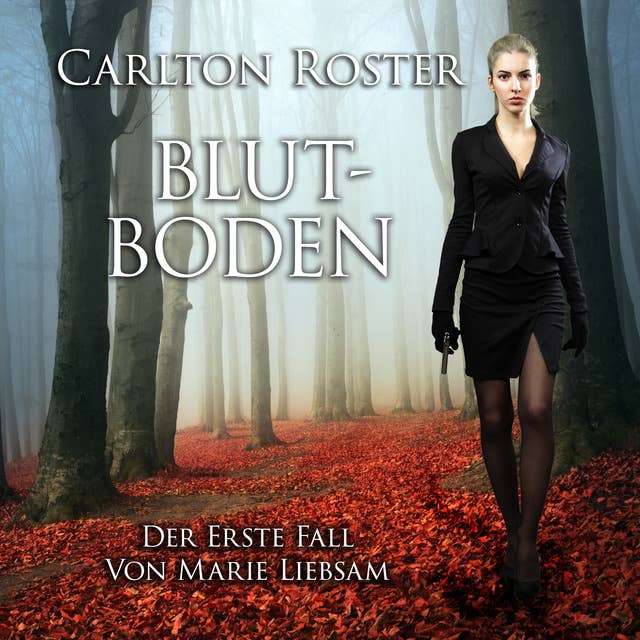 Blutboden: Der erste Fall von Marie Liebsam