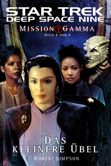 Star Trek - Deep Space Nine 8: Mission Gamma 4 - Das kleinere Übel